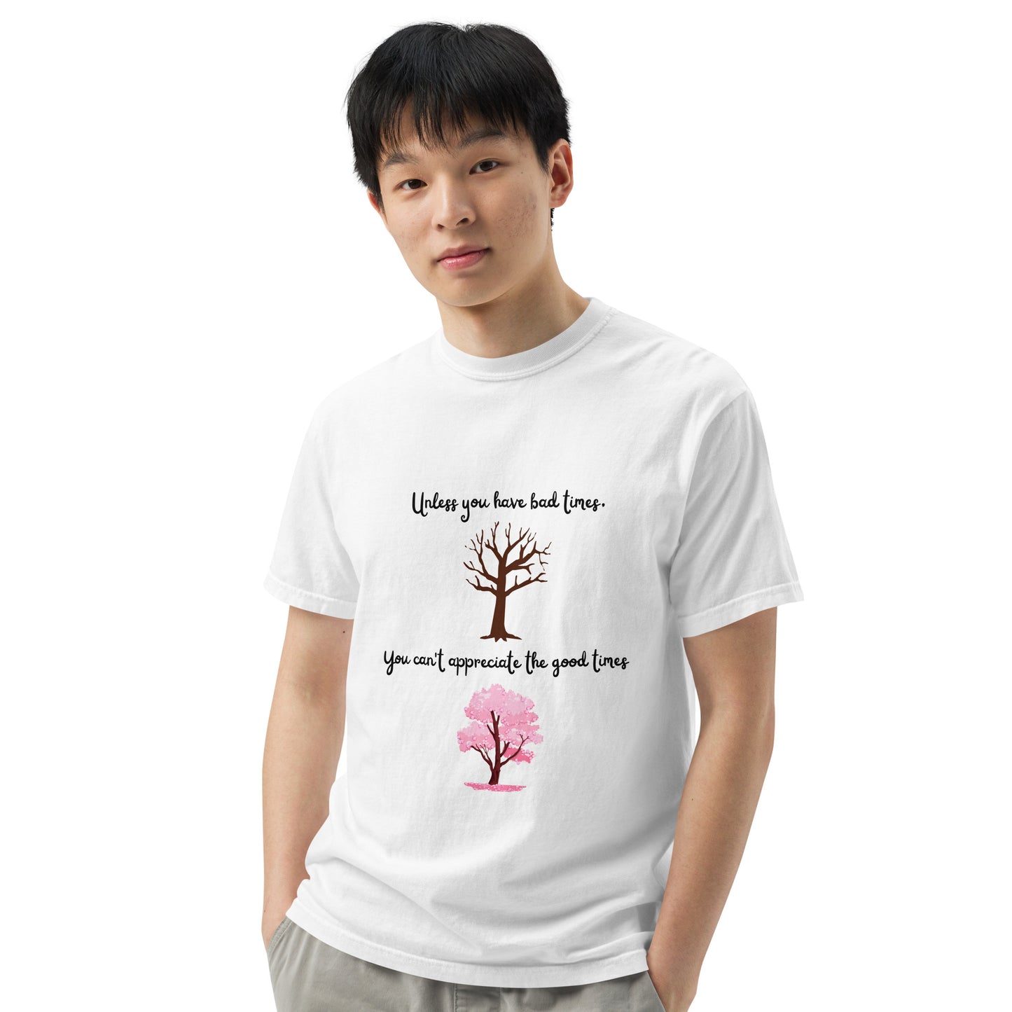 Optimistic, Motivational, Good times, Bad times, Cherry blossom, Inspirational, Positive Vibes, Hope, Tree, Nature, T-shirt, Unisex