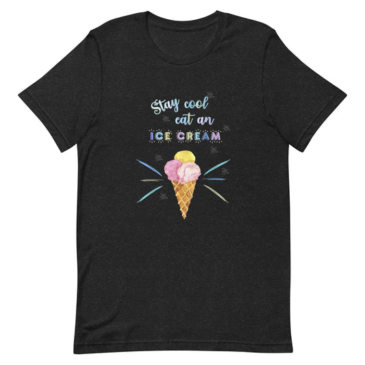 Ice-cream, t-shirt, unisex, delicious, food, delectable, quote, funny, chill, cool, ice cream, uplifting, positive, colorful, gift